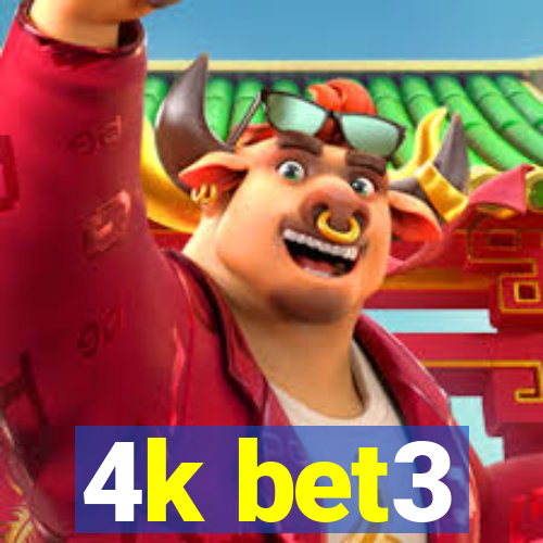 4k bet3